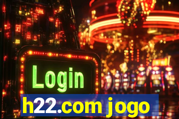 h22.com jogo